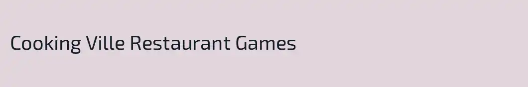 Cooking Ville Restaurant Games
